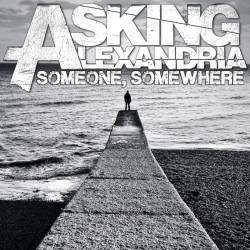 Asking Alexandria : Someone, Somewhere